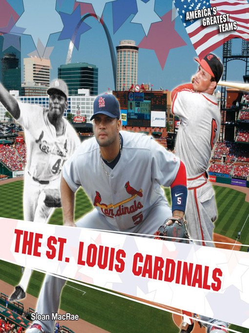 Title details for The St. Louis Cardinals by Sloan MacRae - Available